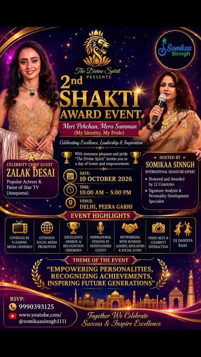 SOMIKAA SINNGH
International Celebrity Signature Queen & Energy Healer
Awarded from 12 Countries
Numerologist | Palmist | Face Reader | Tarot Guide
🌟 EVENT HIGHLIGHTS 🌟
 Honor Ceremony: Desh-videsh ki pratibhaon ko “2nd Shakti Award” se sammanit kiya jayega.
 Dandiya & Garba Raas: Dussehra ke shubh avsar par dhol ki thaap aur dandiayon ki goonj.
 Celebrity Performance: Ek vishesh manoranjan prastuti.
 Signature & Face Reading: Somikaa ji dwara branding aur personality ke kuch anokhe tips.
“Meri Pachhan, Mera Samman”
Empowering People, Celebrating Strength!
📞 RSVP: 9990393125
🌐 Visit: www.somikaasinngh.com
#ZalakDesai #CelebrityGuest #DandiyaRaas #FestiveDandiya #DelhiEvents2026 WomenEmpowerment DelhiAwards